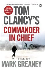 Tom Clancy's Commander-in-Chief: INSPIRATION FOR THE THRILLING AMAZON PRIME SERIES JACK RYAN цена и информация | Фантастика, фэнтези | kaup24.ee