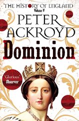 Dominion: The History of England Volume V цена и информация | Исторические книги | kaup24.ee