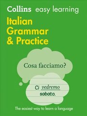 Easy Learning Italian Grammar and Practice: Trusted Support for Learning 2nd Revised edition, Easy Learning Italian Grammar and Practice цена и информация | Книги для подростков и молодежи | kaup24.ee