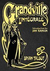 Grandville L'Integrale: The Complete Grandville Series, with an introduction by Ian Rankin цена и информация | Фантастика, фэнтези | kaup24.ee