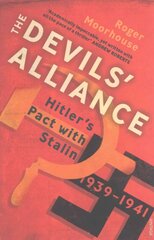 Devils' Alliance: Hitler's Pact with Stalin, 1939-1941 цена и информация | Исторические книги | kaup24.ee