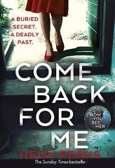 Come Back For Me: Your next obsession from the author of Richard & Judy bestseller NOW YOU SEE HER hind ja info | Fantaasia, müstika | kaup24.ee