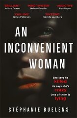 Inconvenient Woman: an addictive thriller with a devastating emotional ending hind ja info | Fantaasia, müstika | kaup24.ee