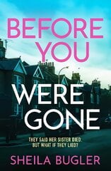 Before You Were Gone: A completely gripping crime thriller packed with suspense цена и информация | Детективы | kaup24.ee