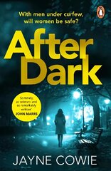 After Dark: A gripping and thought-provoking new crime mystery suspense thriller цена и информация | Фантастика, фэнтези | kaup24.ee