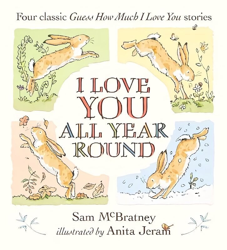 I Love You All Year Round: Four Classic Guess How Much I Love You Stories цена и информация | Väikelaste raamatud | kaup24.ee