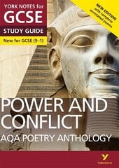Power and Conflict AQA Anthology STUDY GUIDE: York Notes for GCSE (9-1): - everything you need to catch up, study and prepare for 2022 and 2023 assessments and exams 2nd edition цена и информация | Книги для подростков и молодежи | kaup24.ee