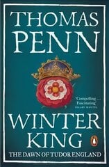 Winter King: The Dawn of Tudor England hind ja info | Ajalooraamatud | kaup24.ee