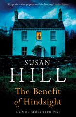 Benefit of Hindsight: Discover book 10 in the bestselling Simon Serrailler series hind ja info | Fantaasia, müstika | kaup24.ee