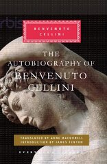 Autobiography of Benvenuto Cellini цена и информация | Биографии, автобиогафии, мемуары | kaup24.ee