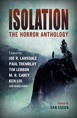 Isolation: The horror anthology цена и информация | Фантастика, фэнтези | kaup24.ee