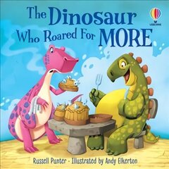 Dinosaur who Roared For More цена и информация | Книги для малышей | kaup24.ee