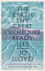 Earth, Thy Great Exchequer, Ready Lies: Winner of the BBC National Short Story Award цена и информация | Фантастика, фэнтези | kaup24.ee