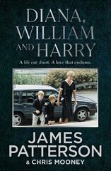 Diana, William and Harry цена и информация | Биографии, автобиогафии, мемуары | kaup24.ee