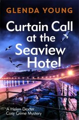 Curtain Call at the Seaview Hotel: The stage is set when a killer strikes in this charming, Scarborough-set cosy crime mystery hind ja info | Fantaasia, müstika | kaup24.ee