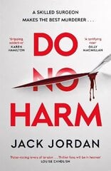 Do No Harm: A skilled surgeon makes the best murderer . . . цена и информация | Фантастика, фэнтези | kaup24.ee