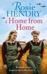 Home from Home: the most heart-warming wartime story from the author of THE MOTHER'S DAY CLUB hind ja info | Fantaasia, müstika | kaup24.ee