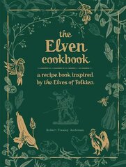 Elven Cookbook: A Recipe Book Inspired by the Elves of Tolkien цена и информация | Фантастика, фэнтези | kaup24.ee