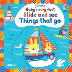 Baby's Very First Slide and See Things That Go: Slide and See Things That Go UK 2021 цена и информация | Книги для малышей | kaup24.ee