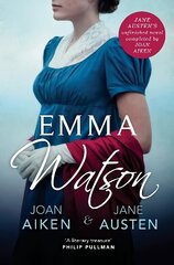 Emma Watson: Jane Austen's Unfinished Novel Completed by Joan Aiken and Jane Austen цена и информация | Фантастика, фэнтези | kaup24.ee