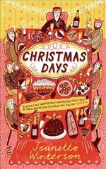 Christmas Days: 12 Stories and 12 Feasts for 12 Days цена и информация | Фантастика, фэнтези | kaup24.ee