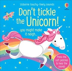 Don't Tickle the Unicorn! hind ja info | Väikelaste raamatud | kaup24.ee