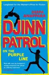 Djinn Patrol on the Purple Line: Discover the immersive novel longlisted for the Women's Prize 2020 hind ja info | Fantaasia, müstika | kaup24.ee