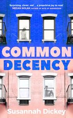 Common Decency: A dark, intimate novel of love, grief and obsession цена и информация | Фантастика, фэнтези | kaup24.ee