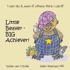 Little Beaver, Big Achiever 2021 цена и информация | Книги для малышей | kaup24.ee