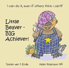 Little Beaver, Big Achiever 2021 hind ja info | Väikelaste raamatud | kaup24.ee