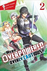 Hero Is Overpowered but Overly Cautious, Vol. 2 (light novel) hind ja info | Fantaasia, müstika | kaup24.ee