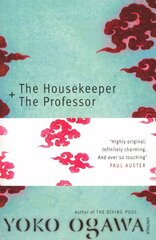 Housekeeper and the Professor: 'a poignant tale of beauty, heart and sorrow' Publishers Weekly цена и информация | Фантастика, фэнтези | kaup24.ee
