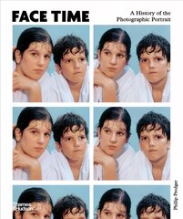 Face Time: A History of the Photographic Portrait цена и информация | Книги по фотографии | kaup24.ee