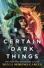 Certain Dark Things цена и информация | Фантастика, фэнтези | kaup24.ee