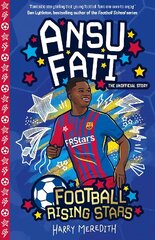 Football Rising Stars: Ansu Fati цена и информация | Книги для подростков и молодежи | kaup24.ee