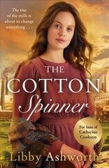 Cotton Spinner: An absolutely gripping historical saga цена и информация | Фантастика, фэнтези | kaup24.ee