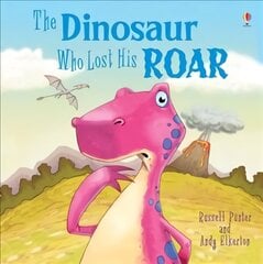Dinosaur Who Lost His Roar hind ja info | Väikelaste raamatud | kaup24.ee