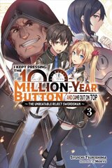 I Kept Pressing the 100-Million-Year Button and Came Out on Top, Vol. 3 (light novel) цена и информация | Фантастика, фэнтези | kaup24.ee