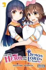 I'm the Hero, but the Demon Lord's Also Me, Vol. 3 hind ja info | Fantaasia, müstika | kaup24.ee