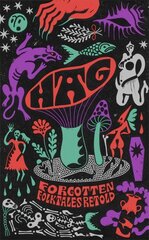 Hag: Forgotten Folktales Retold цена и информация | Фантастика, фэнтези | kaup24.ee