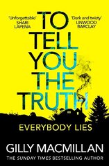 To Tell You the Truth: A twisty thriller that's impossible to put down hind ja info | Fantaasia, müstika | kaup24.ee