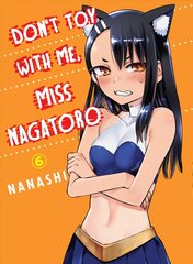 Don't Toy With Me Miss Nagatoro, Volume 6 цена и информация | Фантастика, фэнтези | kaup24.ee