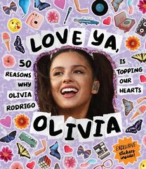 Love Ya, Olivia: 50 reasons why Olivia Roderigo is topping our hearts hind ja info | Noortekirjandus | kaup24.ee
