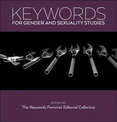 Keywords for Gender and Sexuality Studies: The Business of Marriage in the Twenty-First Century hind ja info | Ühiskonnateemalised raamatud | kaup24.ee