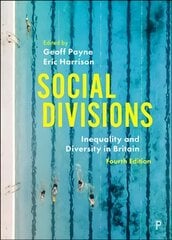 Social Divisions: Inequality and Diversity in Britain 4th New edition hind ja info | Ühiskonnateemalised raamatud | kaup24.ee