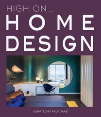 High On... Home Design hind ja info | Arhitektuuriraamatud | kaup24.ee