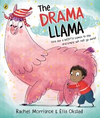 Drama Llama: A story about soothing anxiety hind ja info | Väikelaste raamatud | kaup24.ee