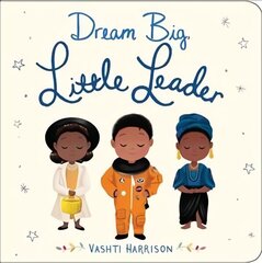 Dream Big, Little Leader hind ja info | Väikelaste raamatud | kaup24.ee