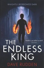 Endless King (Knights of the Borrowed Dark Book 3) цена и информация | Книги для подростков и молодежи | kaup24.ee