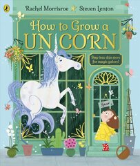 How to Grow a Unicorn hind ja info | Väikelaste raamatud | kaup24.ee